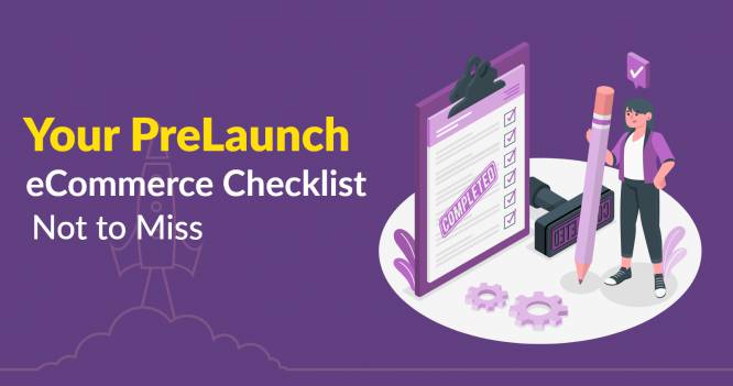 Your PreLaunch eCommerce Checklist Not to Miss 1